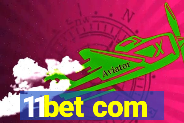 11bet com